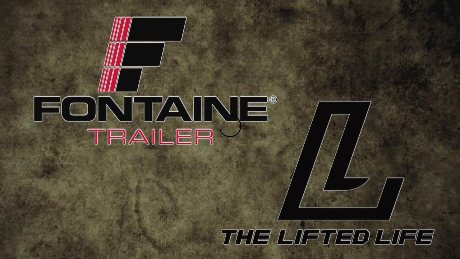 The design features two logos: one for Fontaine Trailer and the other for The Lifted Life, set against a textured background.